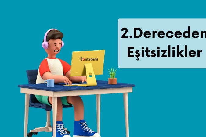 2. Dereceden Eşitsizlikler