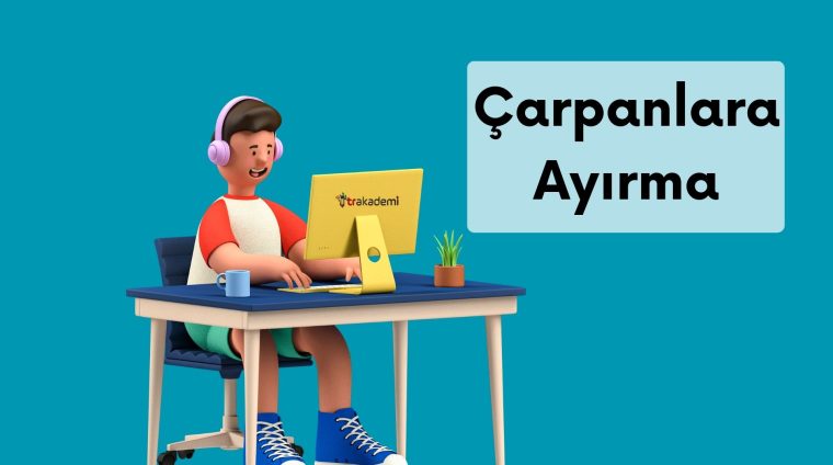 Çarpanlara Ayırma