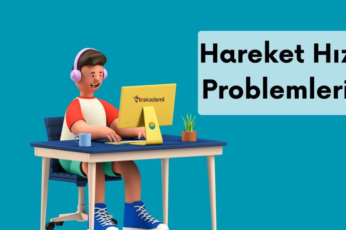 Hareket Hız Problemleri