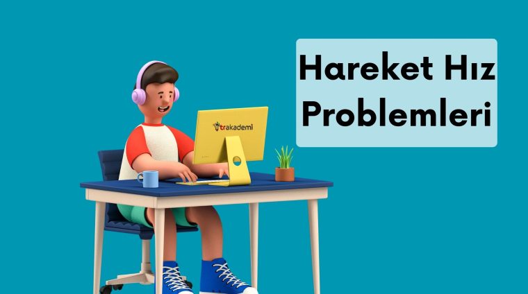 Hareket Hız Problemleri