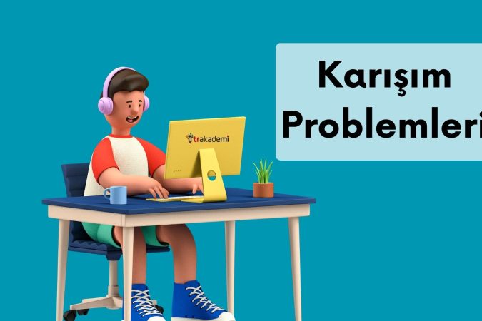 Karışım Problemleri