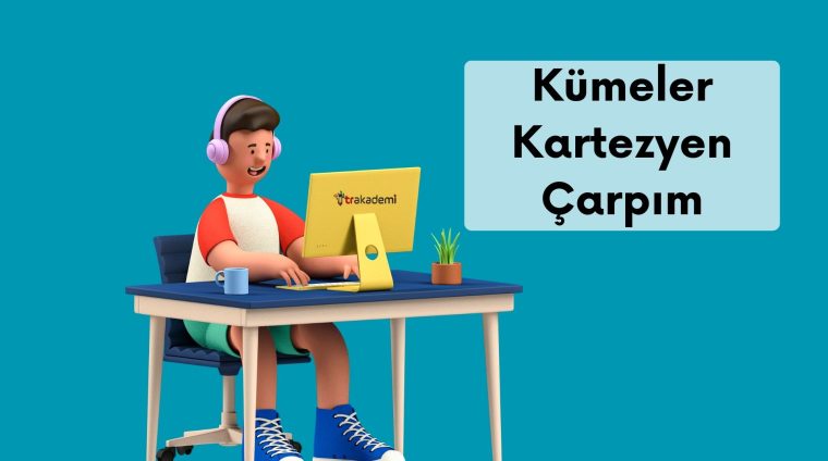 Kümeler ve Kartezyen Çarpım